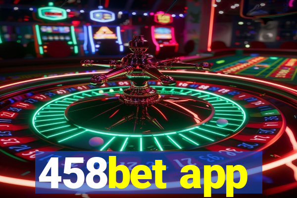 458bet app